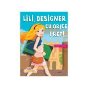 Lili, designer cu orice pret! - Claire Ubac