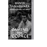 Oamenii din copaci - Hanya Yanagihara