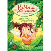 Rubinia Inima-minunata. Piatra magica stralucitoare - Elke Broska, Karen Christine Angermayer