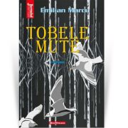 Tobele mute - Emilian Marcu