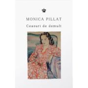 Ceasuri de demult - Monica Pillat