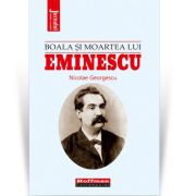 Boala si moartea lui Eminescu - Nicolae Georgescu