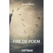 Fire de poem - Gina V. Matei
