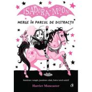 Isadora Moon merge in parcul de distractii - Harriet Muncaster