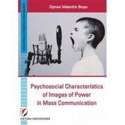 Psychosocial Characteristics of Images of Power in Mass Communication - Oprea-Valentin Busu