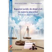 Raportul juridic de drept civil in materia afacerilor. Note de curs. Sinteze si aplicatii - Viorel Banulescu, Silvia Lucia Cristea