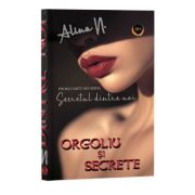Secretul dintre noi, Cartea 1, Orgoliu si secrete - Alina N.