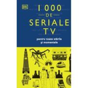 1000 de seriale TV pentru toate starile si momentele - DK