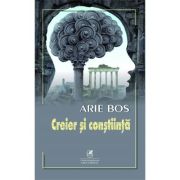 Creier si constiinta - Arie Bos