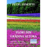 Flori din gradina altora - Petru Dimofte