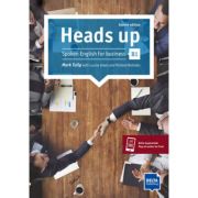 Heads up B1 Spoken English for business. Student’s Book with audios online - Mark Tulip