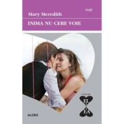 Inima nu cere voie - Mary Meredith