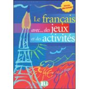 Le Français avec... Jeux et activités. Volume 1