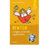 Sclipiri de geniu. Newton si legea universala a gravitatiei - Luca Novelli