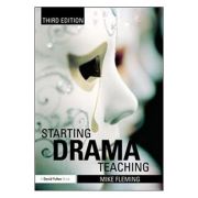 Starting Drama Teaching - Mike Fleming