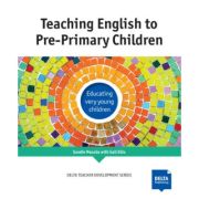 Teaching English to Pre-Primary Children - Sandie Mourao, Gail Ellis