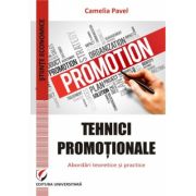 Tehnici promotionale. Abordari teoretice si practice - Camelia Pavel