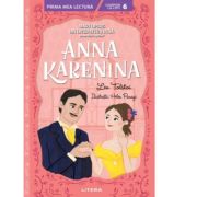 Anna Karenina. Mari opere din literatura rusa povestite copiilor (Nivelul 6) - Lev Tolstoi