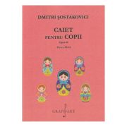 Caiet pentru copii. Opus 69 pentru pian - Dmitri Sostakovici