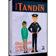 Discipolii crimei in Romania - Traian Tandin
