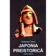 Japonia preistorica - Octavian Simu