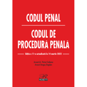 Codul penal. Codul de procedura penala. Editia a 11-a actualizata la 14 martie 2022