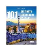 101 Destinatii europene de weekend - Robin Barton