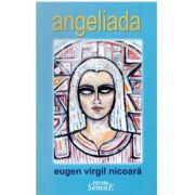 Angeliada - Eugen Virgil Nicoara