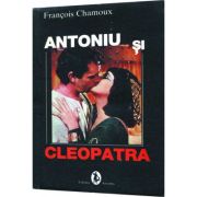 Antoniu si Cleopatra - Francois Chamoux