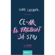 Ce‑ar fi trebuit sa stiu - Claire LaZebnik