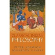 Classical Indian Philosophy - Peter Adamson, Jonardon Ganeri