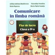 Comunicare in limba romana. Fise de lucru pentru clasa a 4-a - Aritina-Adriana Dumitrescu