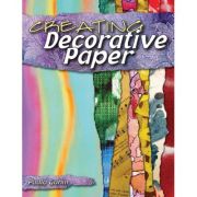 Creating Decorative Paper - Paula Guhin