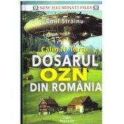Calin N. Turcu - Dosarul OZN din Romania - Emil Strainu