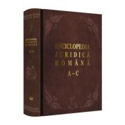Enciclopedia Juridica Romana. Volumul 1, A-C - Iosif R. Urs, Mircea Dutu, Adrian Severin