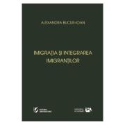 Imigratia si integrarea imigrantilor - Alexandra Bucur-Ioan