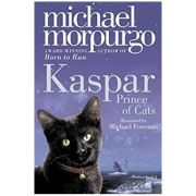 Kaspar. Prince of Cats - Michael Morpurgo