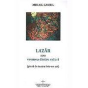 Lazar sau vremea dintre valuri - Mihail Gavril
