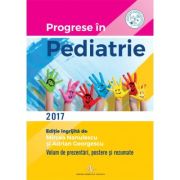 Progrese in pediatrie 2017 - Adrian Georgescu, Mircea Nanulescu