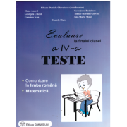 Evaluare la finalul clasei a 4-a Teste Comunicare in limba romana si Matematica - Liliana Daniela Chivulescu (coordonator)
