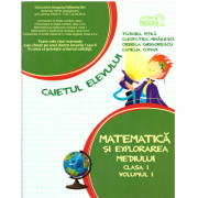 Matematica si explorarea mediului. Caiet pentru clasa 1 Volumul 1 - Tudora Pitila
