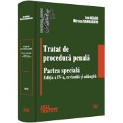 Tratat de procedura penala. Partea speciala. Editia a IV-a, revizuita si adaugita - Ion Neagu, Mircea Damaschin