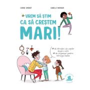 Vrem sa stim ca sa crestem mari - Carine Simonet