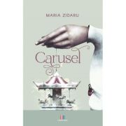 Carusel - Maria Zidaru
