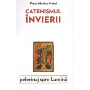 Catehismul Invierii - Marius Matei