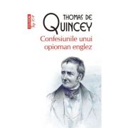 Confesiunile unui opioman englez (editie de buzunar) - Thomas De Quincey