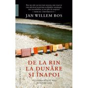 De la Rin la Dunare si inapoi - Jan Willem Bos