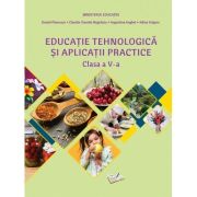 Educatie tehnologica si aplicatii practice, manual clasa a 5-a, editia 2022 - Daniel Paunescu, Claudia-Daniela Negritoiu, Augustina Anghel