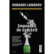 Imposibil de urmarit - Serghei Lebedev