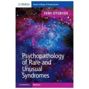 Psychopathology of Rare and Unusual Syndromes - Femi Oyebode